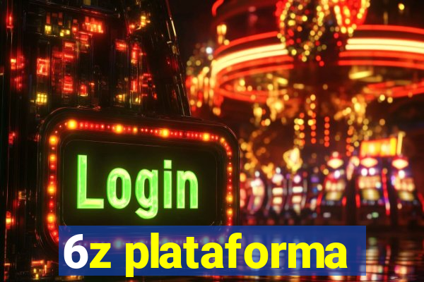 6z plataforma